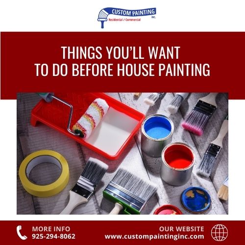 Things You’ll Want to Do Before House Painting in the Pleasant Hill, CA area