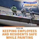 Tips on Keeping Employees and Residents Safe While Painting